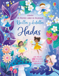 BRILLOS Y DESTELLOS. HADAS. PRIMER LIBRO PEGATINAS