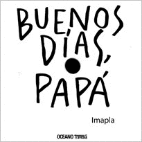 BUENOS DIAS, PAPA - TRAVESIA