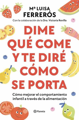 DIME QU COME Y TE DIR CMO SE PORTA