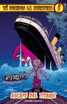 TU DECIDES LA AVENTURA 5: ESCAPE DEL TITANIC