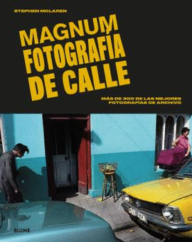 MAGNUM. FOTOGRAFIA DE CALLE