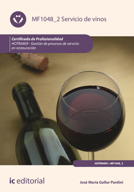 SERVICIO DE VINOS. HOTR0409 - GESTIN DE PROCESOS DE SERVICIO EN RESTAURACIN