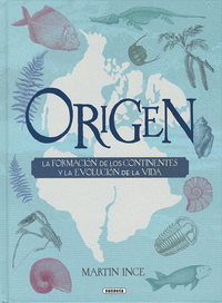 ORIGEN. FORMACION DE LOS CONTINENTES Y EVOLUCION