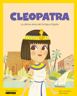 CLEOPATRA. MIS PEQUEOS HEROES