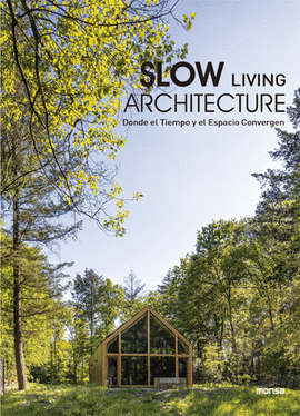 SLOW LIVING ARCHITECTURE