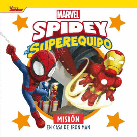 SPIDEY Y SU SUPEREQUIPO. MISION EN CASA DE IRON MAN