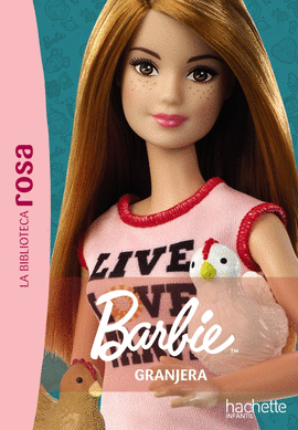 BIBLIOTECA ROSA. BARBIE, 4. GRANJERA