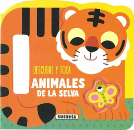 DESCUBRE Y TOCA ANIMALES DE LA SELVA.