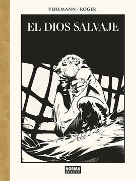 EL DIOS SALVAJE. EDICIN DE LUJO EN BLANCO Y NEGRO