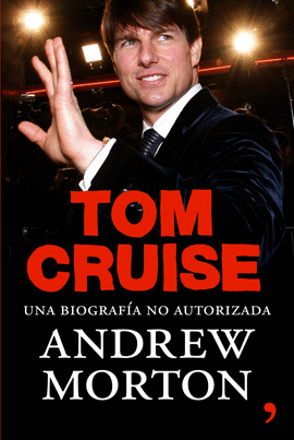 TOM CRUISE - UNA BIOGRAFIA NO AUTORIZADA