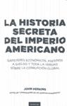 HISTORIA SECRETA DEL IMPERIO AMERICANO,LA