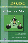 225 JUEGOS ENTRENAMIENTO INTEGRADO PASE EN EL FUTBOL