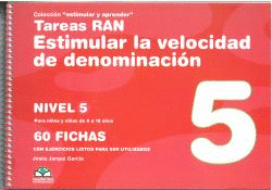 TAREAS RAN. ESTIMULAR LA VELOCIDAD DE DENOMINACIN - NIVEL 5