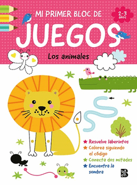 MI PRIMER BLOC DE JUEGOS-LOS ANIMALES (2-3 AOS)