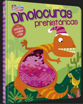 DESTELLOS FANTSTICOS - DINOLOCURAS PREHISTRICAS